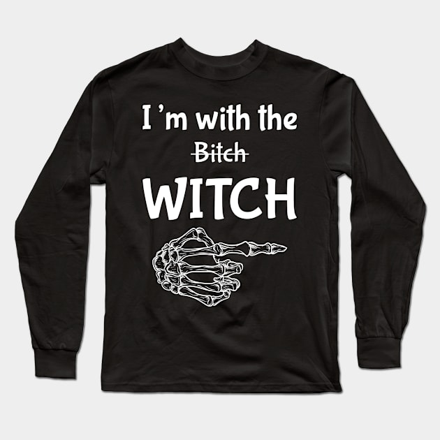 I am with the witch Long Sleeve T-Shirt by MZeeDesigns